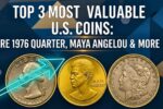 Top 3 Most Valuable U.S. Coins: 1976 Bicentennial Quarter, Maya Angelou Quarter & Rare Coins Worth Big Money